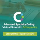 Advanced Specialty Coding Virtual Summit: Orthopedics - On-Demand