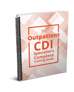 The Outpatient CDI Specialist Training Guide