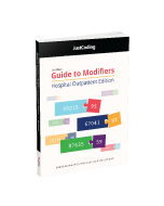 JustCoding's Guide to Modifiers: Hospital Outpatient Edition, Third Edition