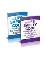 The Life Safety Code® Field Guide for Healthcare Facilities