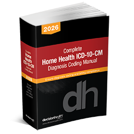 Complete Home Health ICD-10-CM Diagnosis Coding Manual, 2026